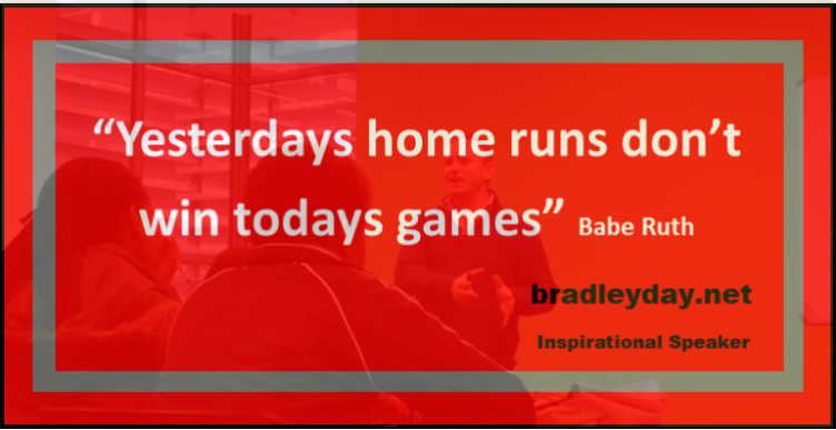 Bradley Day_Motivational Speaker Quotes